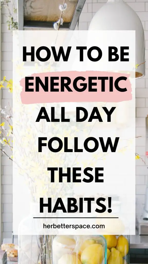 how to be energetic all day