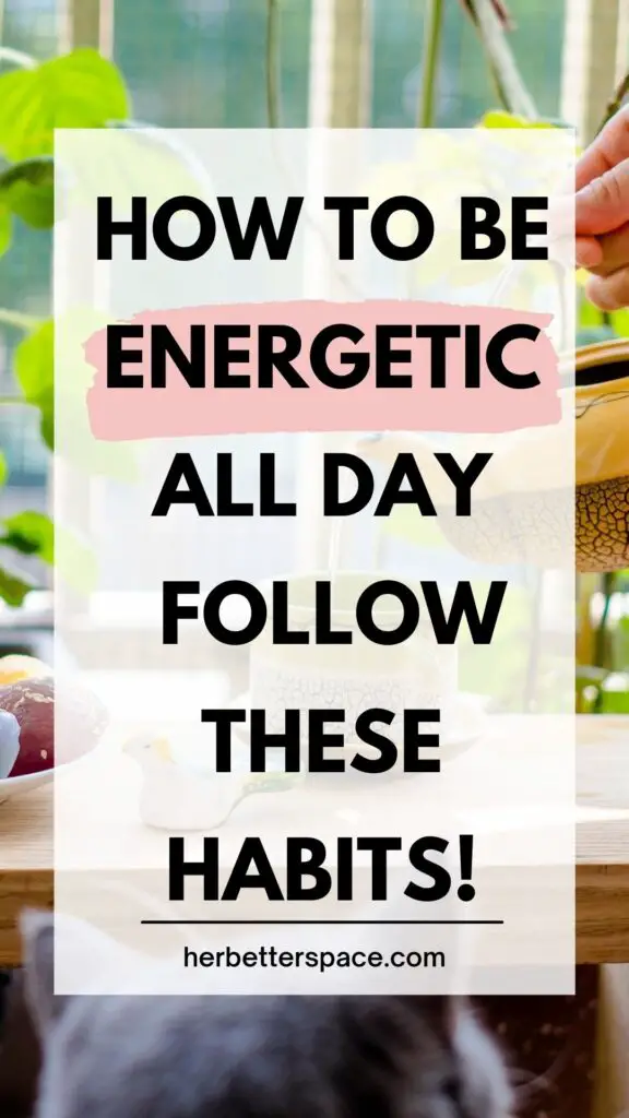 how to be energetic all day