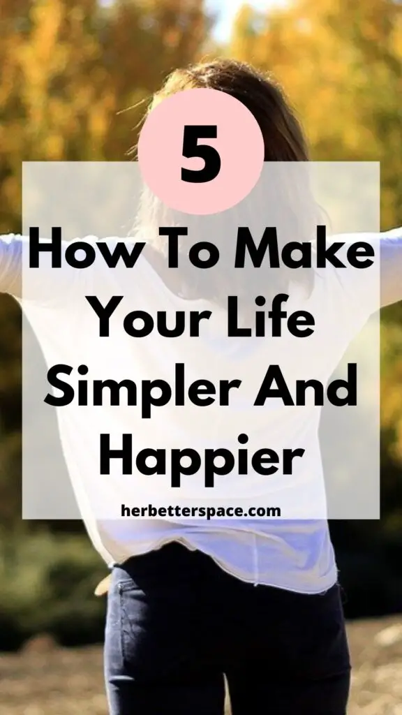how to make life simpler and happier