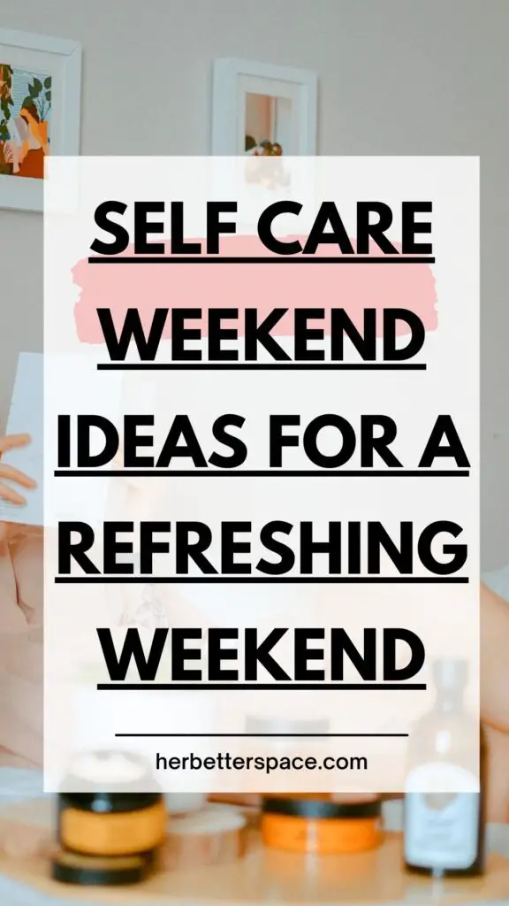 self care weekend ideas