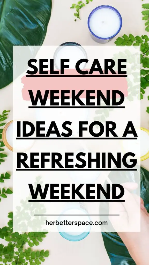 self care weekend ideas