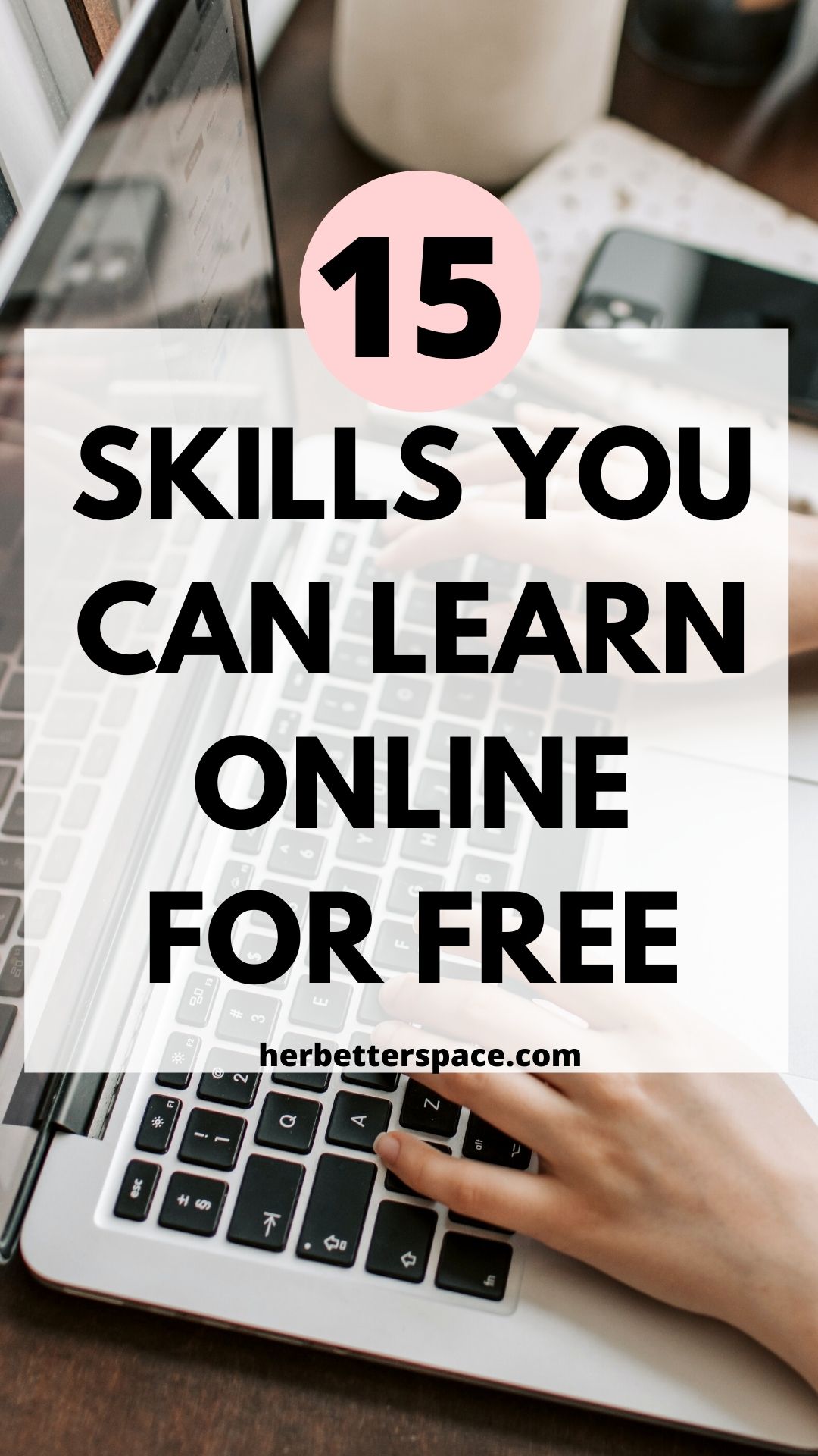 15 Skills You Can Learn Online For Free - Her Better Space