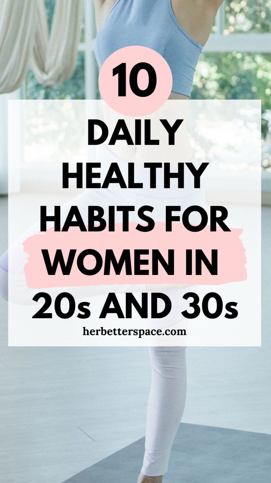 Healthy Habits For Women In Their 20s and 30s