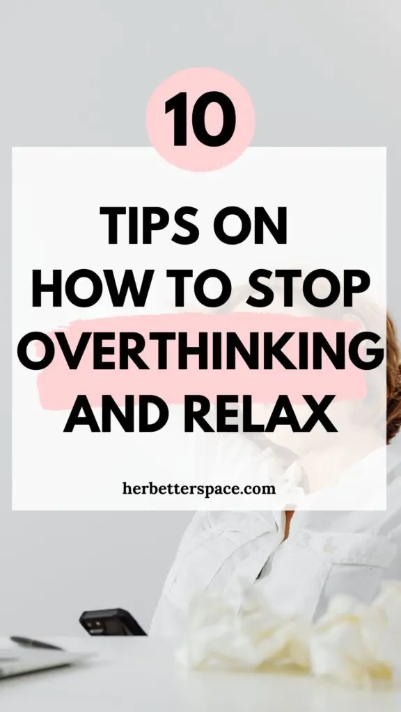 how to stop overthinking